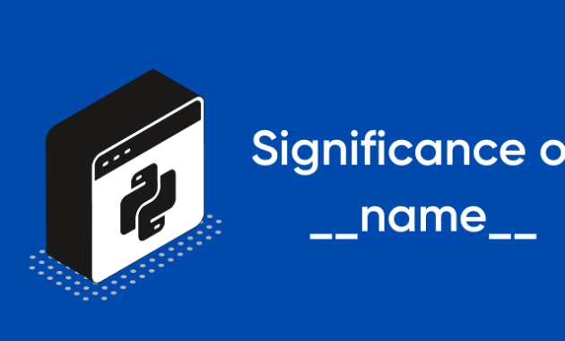 Understanding if __name__==’__main__’ in Python